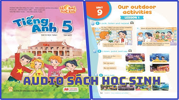 Unit 9 Our Outdoor Activities | Audio Sách Học Sinh Tập 1 Tiếng Anh 5 Global Success