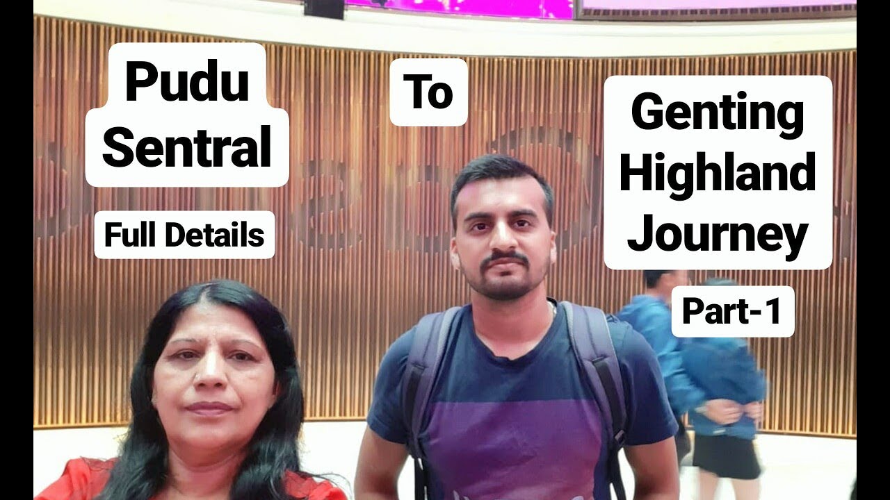 Pudu Sentral To Genting Highland Journey Malaysia Part-1