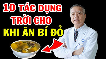 10 Tác Dụng Khủng Của BÍ ĐỎ Rất Ít Người Biết - Ăn Sớm Sẽ Sống Trường Thọ