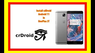 crDroid Android 11 July 2021 Security Patch installation in OnePlus 3T | Android 11 in OnePlus 3T|