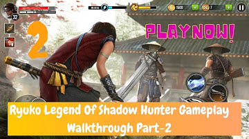 Ryuko Legend Of Shadow Hunter Gameplay Walkthrough Part 2