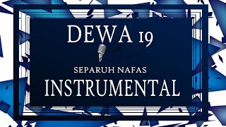 DEWA 19 - Separuh Nafas _ instrumental