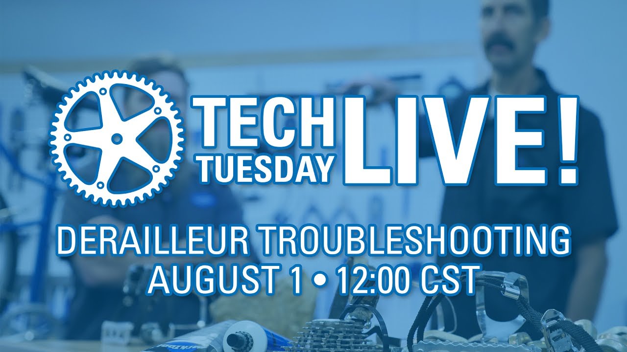 Tech Tuesday LIVE! Derailleur Troubleshooting - YouTube