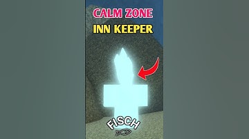 How To FIND CALM ZONE INN KEEPER In Fisch | Roblox