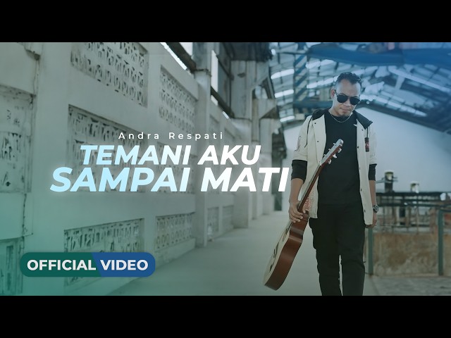 Andra Respati - Temani Aku Sampai Mati (Official Music Video) class=