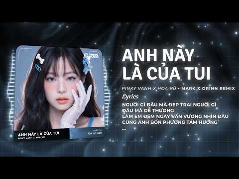 Anh Này Là Của Tui (Mark Remix) - Pinky Vanh x Hoa Vũ | Xin Tự Giới Thiệu Em Con Bà Hai Remix