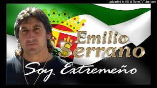 EMILIO SERRANO SOY EXTREMEÑO