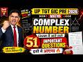 UP TGT GIC Lecturer Maths 2026 | Maths Complex number | 51 Most important questions | By B.M.Sir