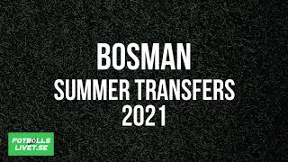 Bosman Summer transfers 2021