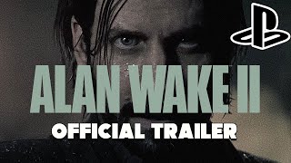 Alan Wake 2 - Official Gameplay Reveal Trailer | PlayStation Showcase (2023)