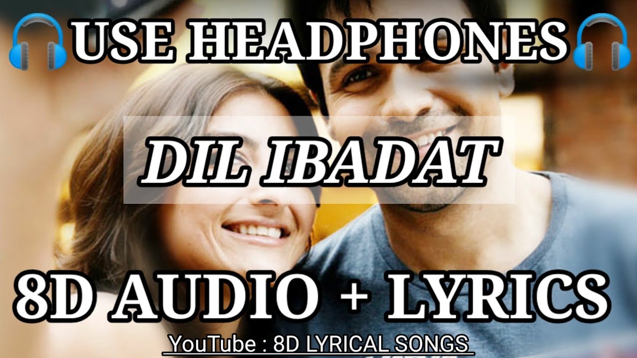 Dil Ibadat (8D AUDIO+LYRICS) KK, Pritam Tum Mile HQ 3D Surrounded