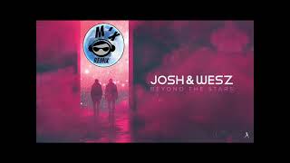 Josh & Wesz - Beyond The Stars (M'x Remix)