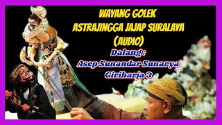 Wayang Golek GH3 Astrajingga Jajap Suralaya (Audio Panggung) - H. Asep Sunandar Sunarya