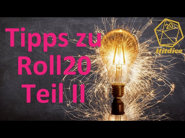 10 Tipps und Tricks zum Umgang mit Roll20 | Folge 2