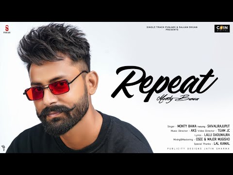 New Punjabi Songs 2021 | Repeat (Official Video) Monty Bawa | Latest Punjabi Songs 2021 |