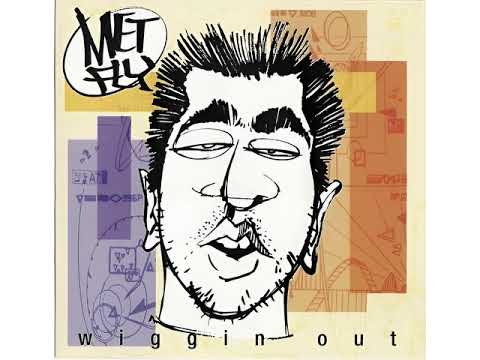 Metfly — Metfly – Wiggin' Out (2000)