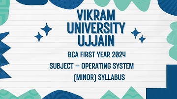 Vikram University Ujjain BCA 1st Year 2024 Subject –  Operating System (Minor) Syllabus  #Viralvideo