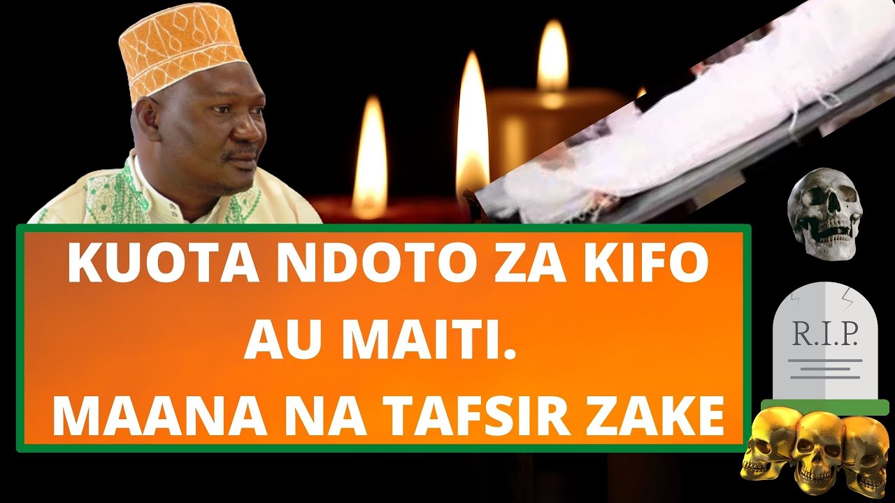 KUOTA NDOTO ZA KIFO AU MAITI // MAANA NA TAFSIR ZAKE  // SHEIKH ABUU JADAWI