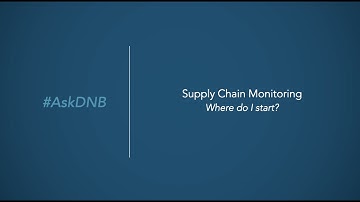 #AskDNB Episode 2: Supply Chain Monitoring - Where Do I Start?