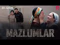 Mazlumlar (o'zbek serial) | Мазлумлар (узбек сериал) 20-qism