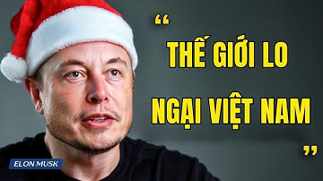 “Vũ Khí Bí Mật” Của Elon Musk Ở Việt Nam Đang Làm Rung Chuyển Công Nghiệp Toàn Cầu!