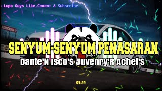 SENYUM-SENYUM PENASARAN || Dante'N Isco'S Juvenry'R Achel'S
