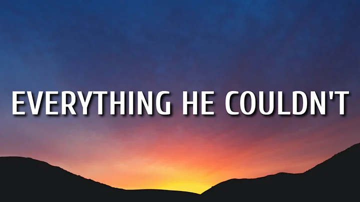 Chase Matthew - Everything He Couldn't (Lyrics)