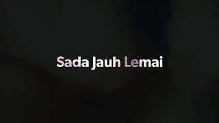 The Making of... Sada Jauh Lemai
