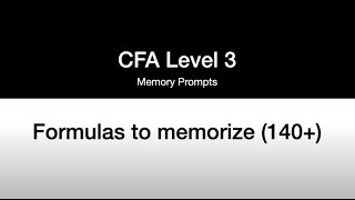 CFA Level 3 2022 140+ Formulas