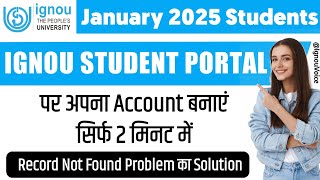 How to Create IGNOU Student Account January 2025 | IGNOU Student Portal login Problem | IGNOU 2025