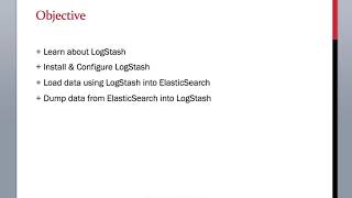 13.1 ElasticSearch Training - Data Pipeline using LogStash chapter objectives