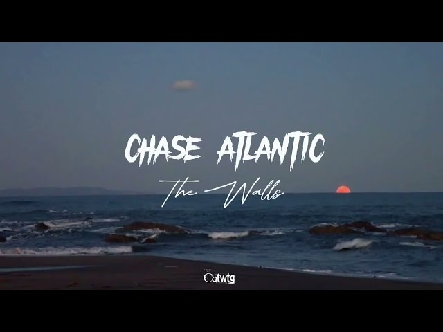 The Walls [Lyrics] - Chase Atlantic class=