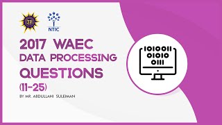 2017 WAEC Data Processing Questions 11 to 25 - NTIC Online Class Profile