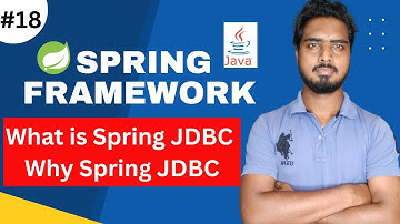 #18 Spring JDBC | What is Spring JDBC | Why use Spring JDBC | Spring Framework Tutorials