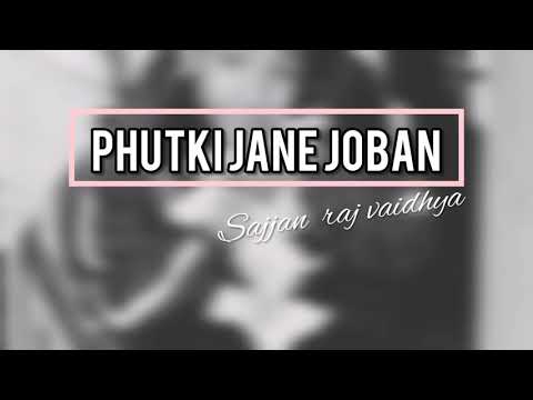 sajjan-raj-vaidya---phutki-jane-jovan-(high-quality-lyrics-video)