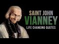 LIFE CHANGING Quotes from St. John Vianney