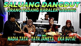 REMIX MINANG - SALUANG DANGDUT - EKA SUTAI -NADIA TATA - TATA JANETA