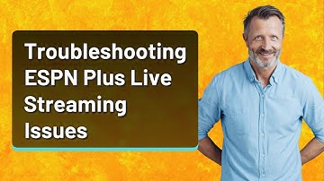 Troubleshooting ESPN Plus Live Streaming Issues