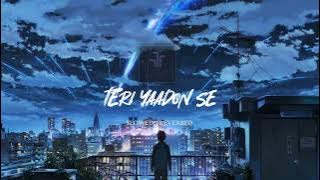 Teri Yaadon Se | Blood Money | #slowed and #reverbed | USE YOUR HEADPHONE