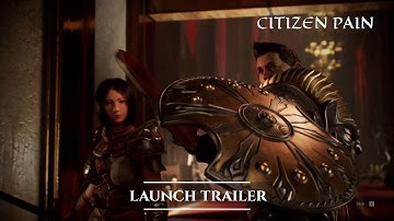 Citizen Pain - Official Launch Trailer | PC Games