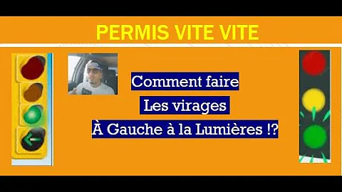 Comment faire un virage à gauche ?