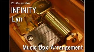 INFINITY/Lyn [Music Box] (Anime 