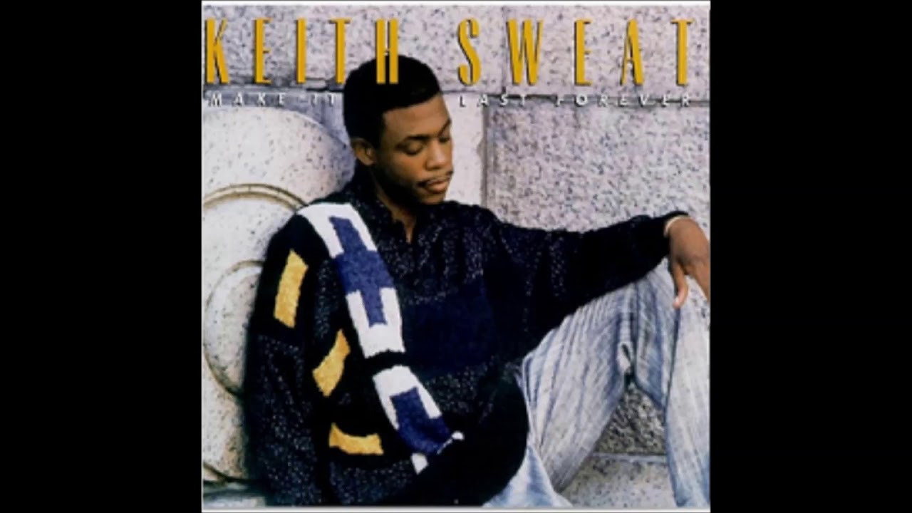 KEITH  SWEAT  -   MAKE  IT LAST FOREVER  (  INSTRUMENTAL )