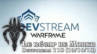 Warframe Devstream 118 - Le récap de Morki
