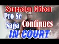 Sovereign Citizen Ex Parte / Pro Se Thompson Saga Continues In Court