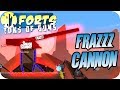 Frazzz Cannon & Frazzz Sound Effects Forts Multiplayer Gameplay