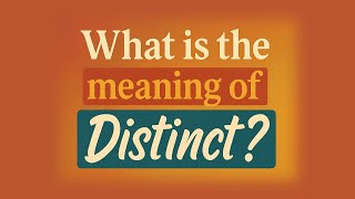 What is the meaning of Distinct?