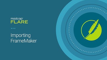 Importing FrameMaker® Content into MadCap Flare