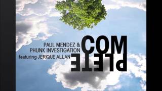 Paul Mendez & Phunk Investigation Ft Jerique Allan - Complete (Original)