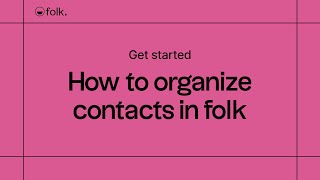 2. Get started: Organize contacts